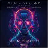 BLN & Vinjaz Feat. Sebastian Hansson - Memories (Extended)