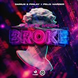 Darius & Finlay Feat. Felix Harrer - Feier Mich Broke (Extended Mix)