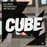 The Cube Guys, Luca Bisori - Hit The Club (Original Mix)