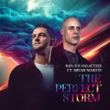 Ran-D & Galactixx Feat. Micah Martín - The Perfect Storm (Extended Mix)