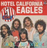 Eagles - Hotel California (KaktuZ RemiX 2024)