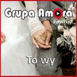 Grupa Amora - To Wy