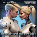 INCARMA, Ian Source - Ready To Be Loved (Radio Version)