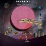 SparroX - Alien Life Form (Original Mix)