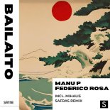 Manu P & Federico Rosa - Bailaito (Mihalis Safras Remix)