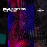 Dual DeStress - Take It Back (Original Mix)