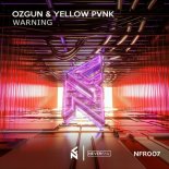 ÖZGÜN & Yellow Pvnk - Warning (Extended Mix)