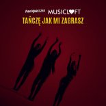 Pan Mareczek x Musicloft - Tańczę Jak Mi Zagrasz (Extended Mix)