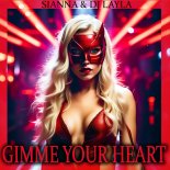 Sianna feat. DJ Layla & Radu Sirbu - Gimme Your Heart