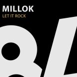 Millok - Let It Rock (Original Mix)
