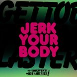 Gettoblaster - Jerk Your Body (Extended Mix)