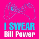 Bill Power - I Swear (ZYX Remastered Extended Club Mix 2024)
