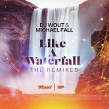 DJ Wout and Michael Fall - Like a Waterfall (RAZOR MUSIC Remix)