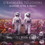 Manuel Riva & ENELI - Strangers To Lovers (Manuel Riva Remix Extended Version)