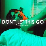 Creative Ades & CAID - Don't Let This Go (Extended Mix)