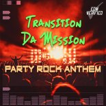 Transition Da Mission - Party Rock Anthem (Transition Mix 130-110-130 BPM)