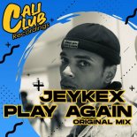 Jeykex - Play Again (Original Mix)