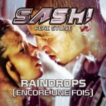 Sash! - Raindrops (Encore une fois, Pt. II) (feat. Stunt) (Radio Edit)