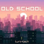 Turk-Tech - Old School (Extended Mix)