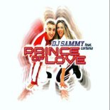 DJ Sammy feat. Carisma - Prince Of Love (Prince Family Mix)