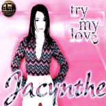 Jacynthe - Try My Love (US Club Mix)