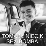 Tomasz Niecik - Sexbomba (Original Mix)