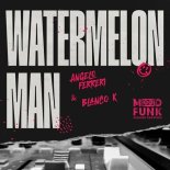 Angelo Ferreri & Blanco K - Watermelon Man (Original Mix)