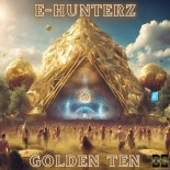 E-Hunterz - Golden Ten (Extended Mix)