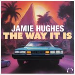 Jamie Hughes - The Way It Is (Extended Mix)