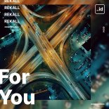 REKALL - For You (Extended Mix)