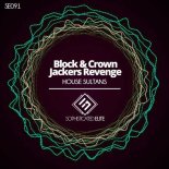 Block & Crown, Jackers Revenge - House Sultans (Original Mix)