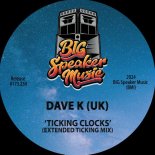 Dave K (UK) - Ticking Clocks (Extended Ticking Mix)