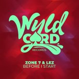 Zone7, LEŽ - Before I Start (Original Mix)