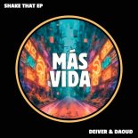 Daoud, Deiver - Shake That (Original Mix)