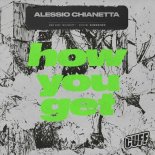 Alessio Chianetta - How You Get (Original Mix)