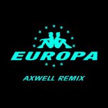 Europa Ft. Madison Beer - All Day And Night (Axwell Extended Remix)