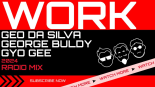 Geo Da Silva, George Buldy & Gyo Gee - Work (Extended Mix 2024)