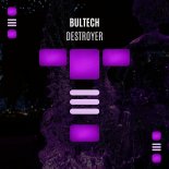 Bultech - Destroyer (Original Mix)