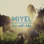 Miyel - Go with Me (Short Cut)