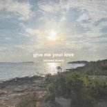 Chris Watson - Give Me Your Love