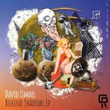 David Ismael - Behind Shadows (Original Mix)