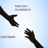 Guido Hermans - Always Love 4 The Underdog (Original Mix)