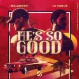 Malarkey & La Vague - He's So Good