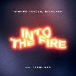Simone Casula & Nicolass Feat. Carol Mag - Into The Fire (Extended Mix)