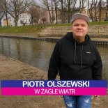 Piotr Olszewski - W Żagle Wiatr (Radio Edit)