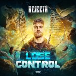 Rejecta - Lose Control (Extended Mix)