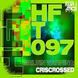 Melvin Warning - Criscrossed (Original Mix)