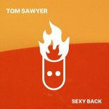 Tom Sawyer - Sexy Back (Original Mix)