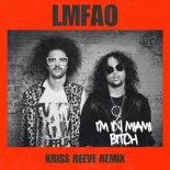 LMFAO - I'm In Miami Bitch (Kriss Reeve Extended Remix)