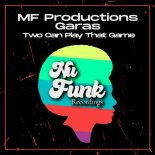 MF Productions, Garas - Two Can Play That Game (Original Mix)